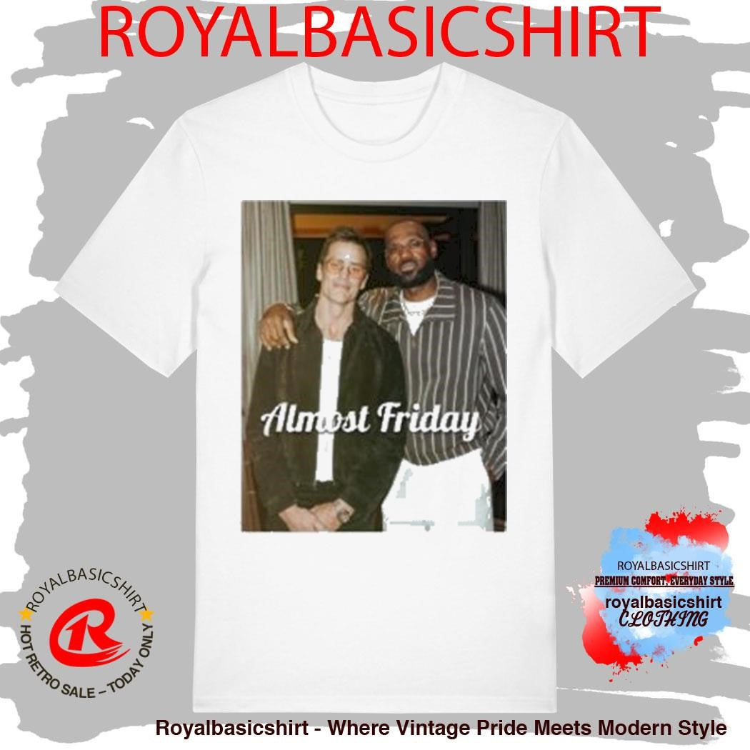 Almost Friday Brady & Bron Shirt