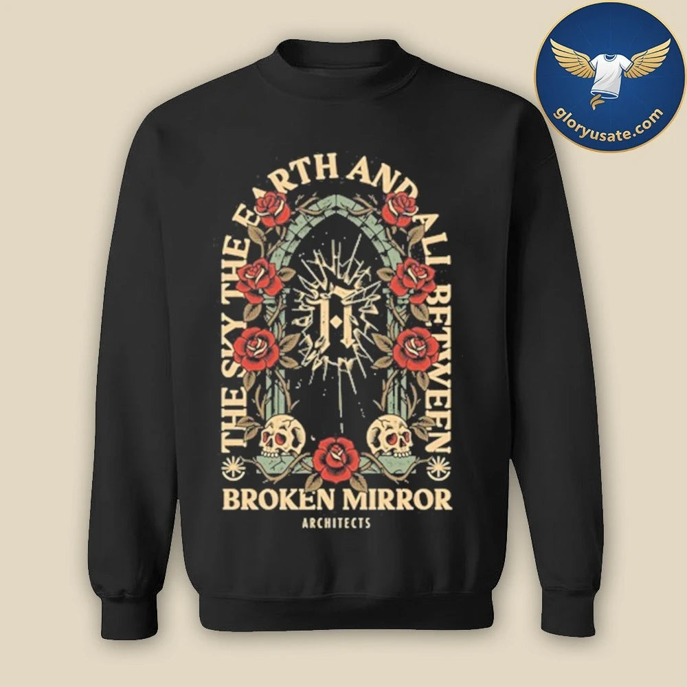 Architects Broken Mirror Tour 2026 Broken Mirror Heavens The Sky The Earth And All Between Shirt