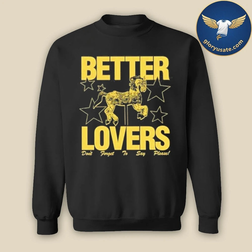 Better Lovers Say Please T-Shirt