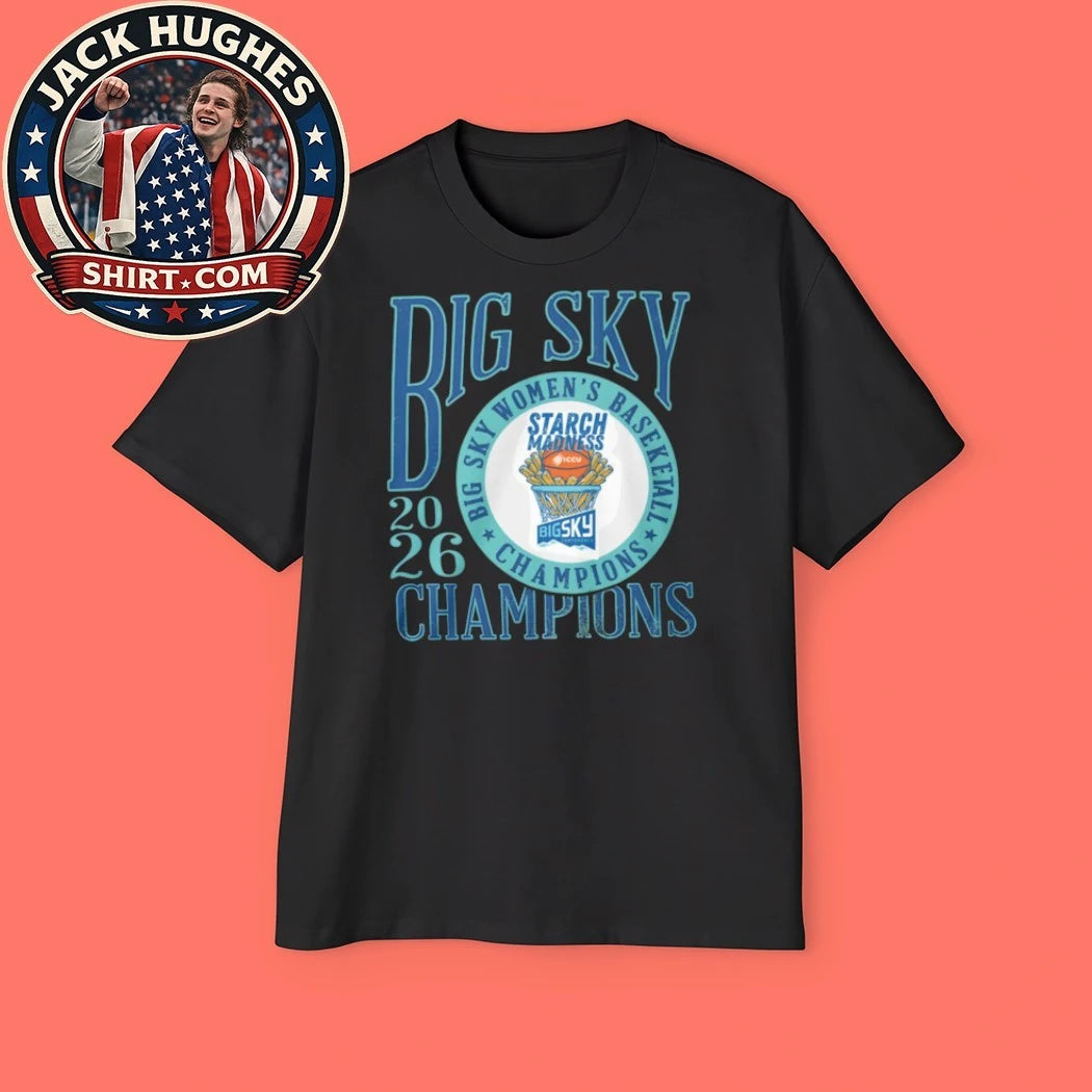 Big Sky Conference Womens Basketball 2026 Champions Starch Madness Father Day Gift Shirt