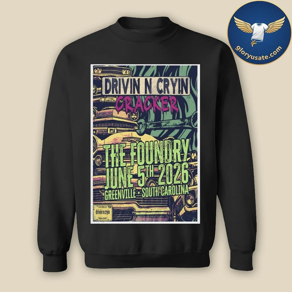 Drivin N Cryin Jun 5 2026 The Foundry In Greenville SC Poster Shirt