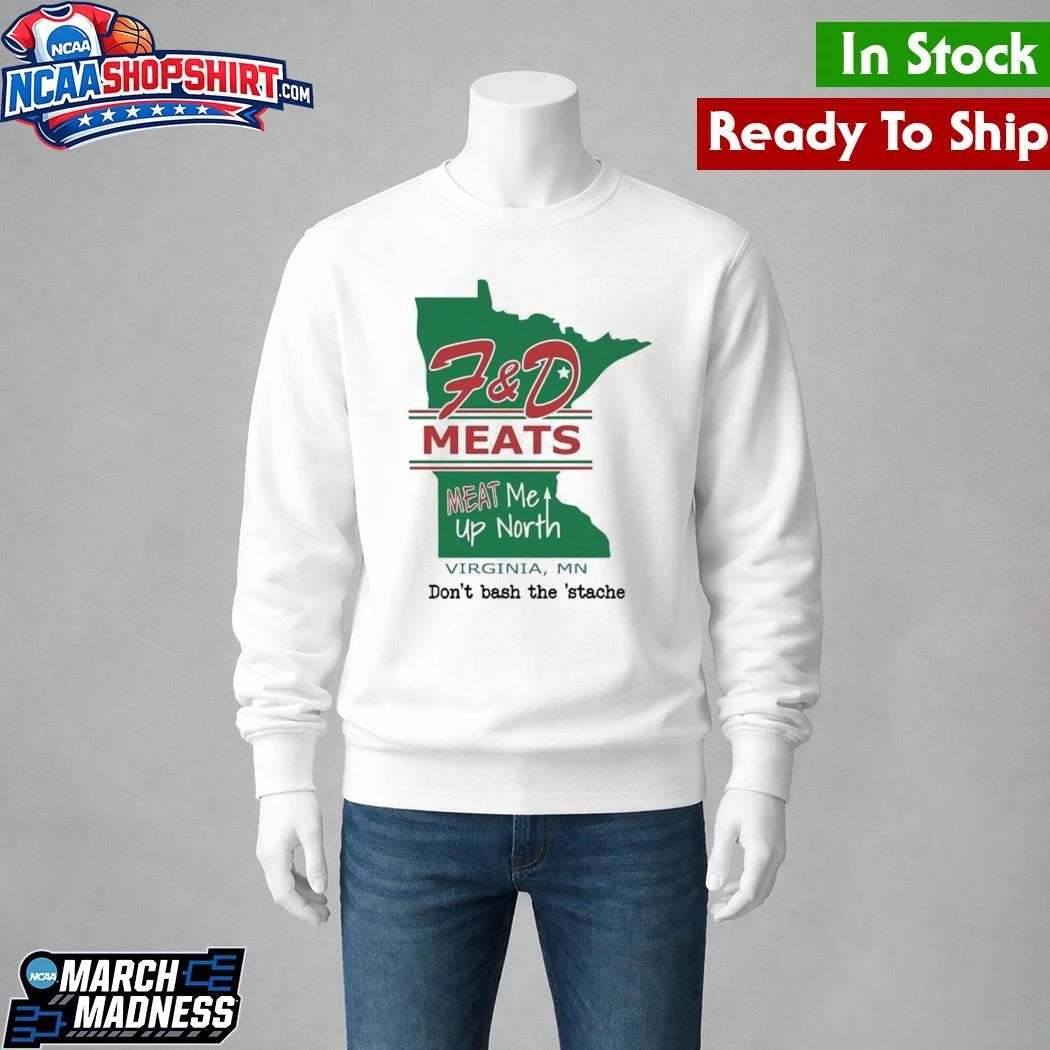 F&D Meats Meat Me Up North Shirt