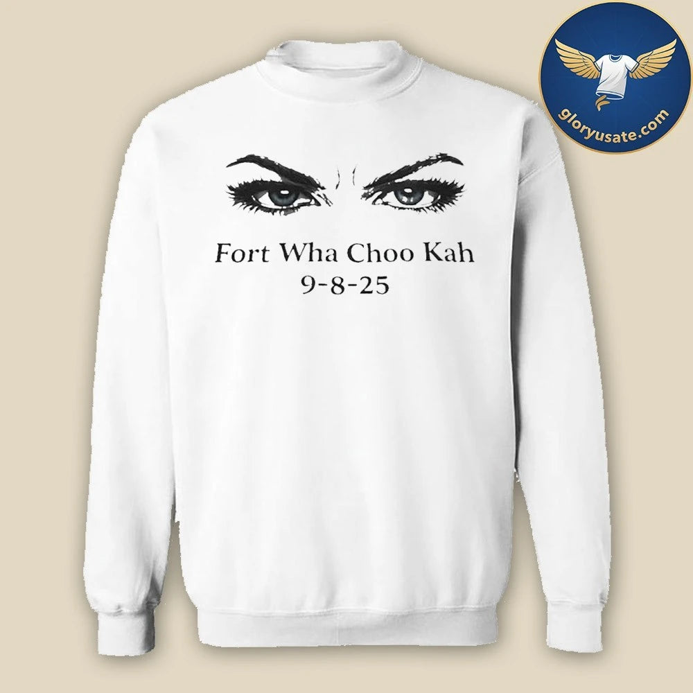 Fort Wha Choo Kah 9 8 25 Eyes Shirt