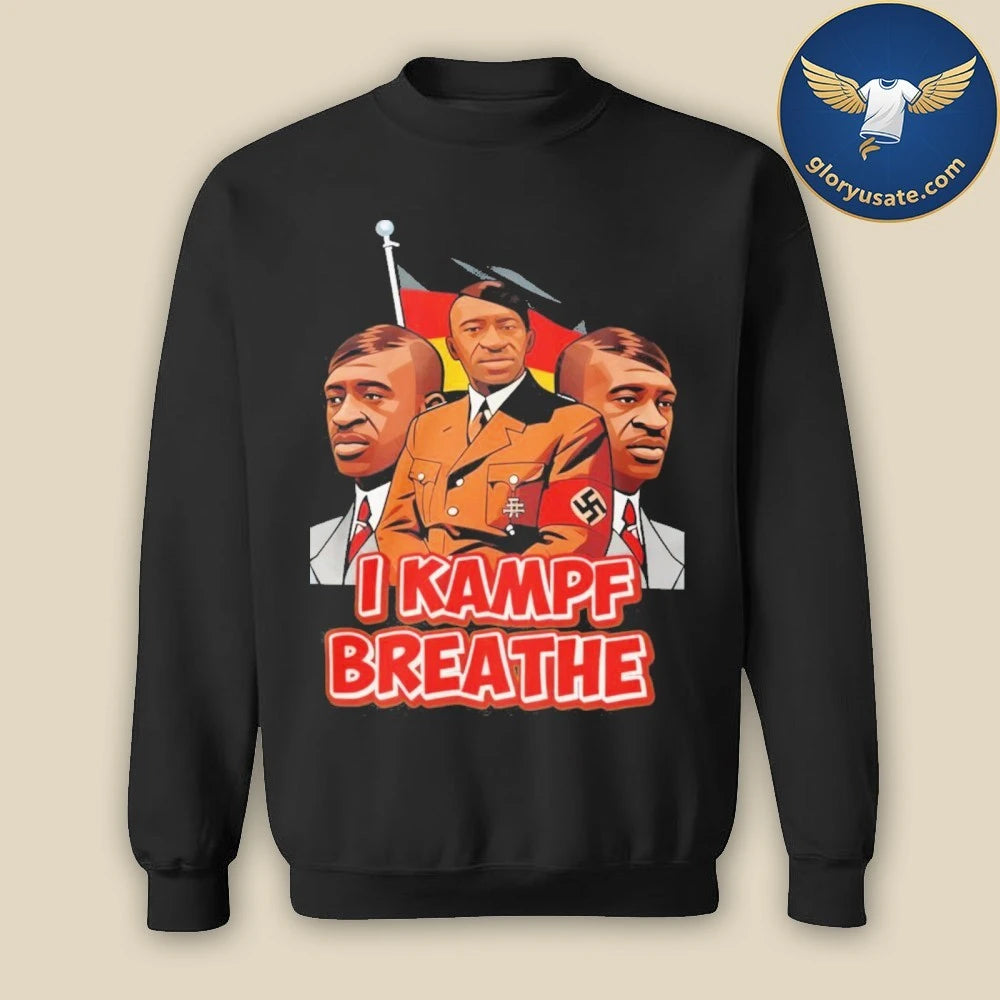 George Floyd Hitler I Kampf Breathe Shirt