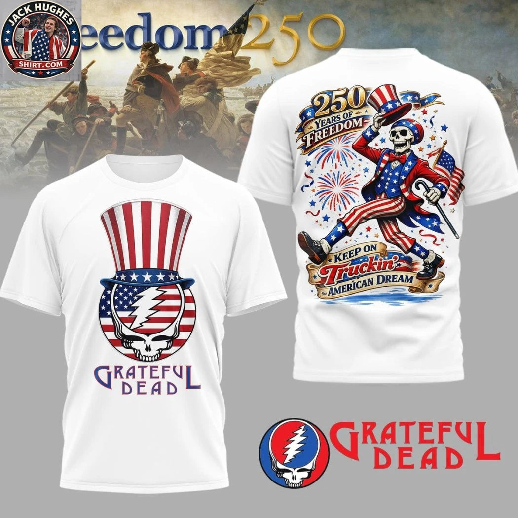 Grateful Dead 250 Years Of Freedom Keep On Truckin American Dream Two Sided Shirt