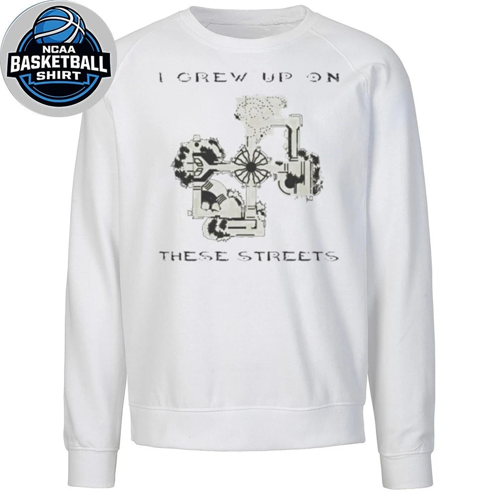 I Grew Up on These Streets Shirt