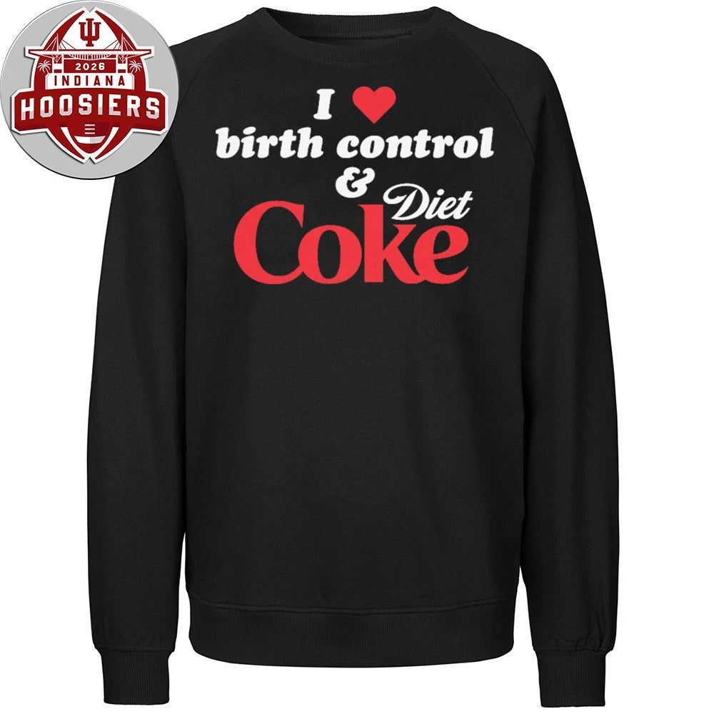 I Love Birth Control and Diet Coke Shirt
