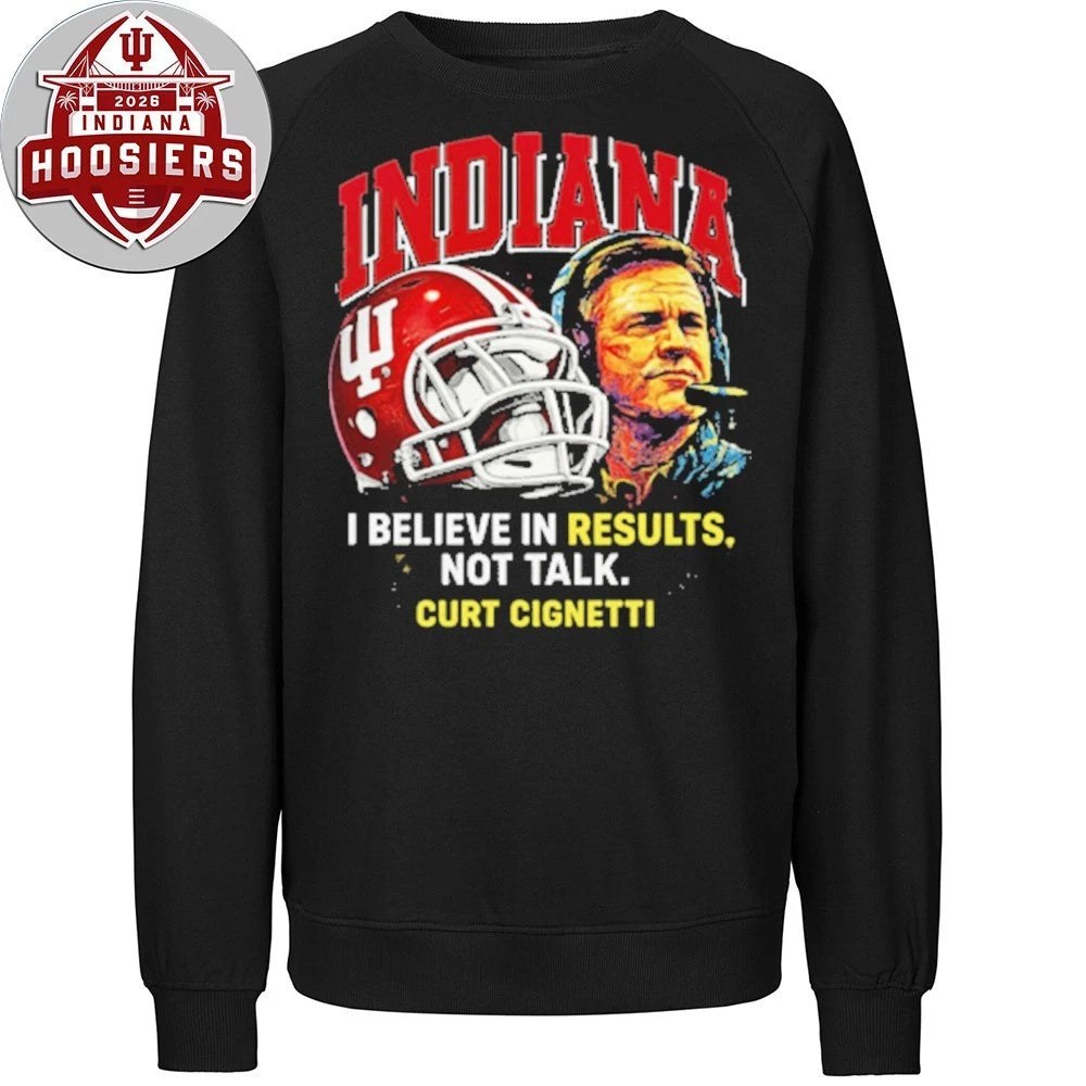 Nice Indiana Championship I Believe In Results Not Talk Crrt Cignetti Helmet T-Shirt