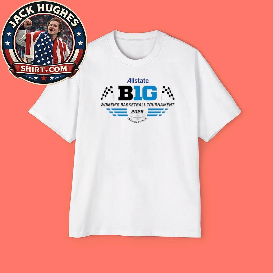 Original 2026 Allstate Big Ten Womens Basketball Tournament Indianapolis Shirt