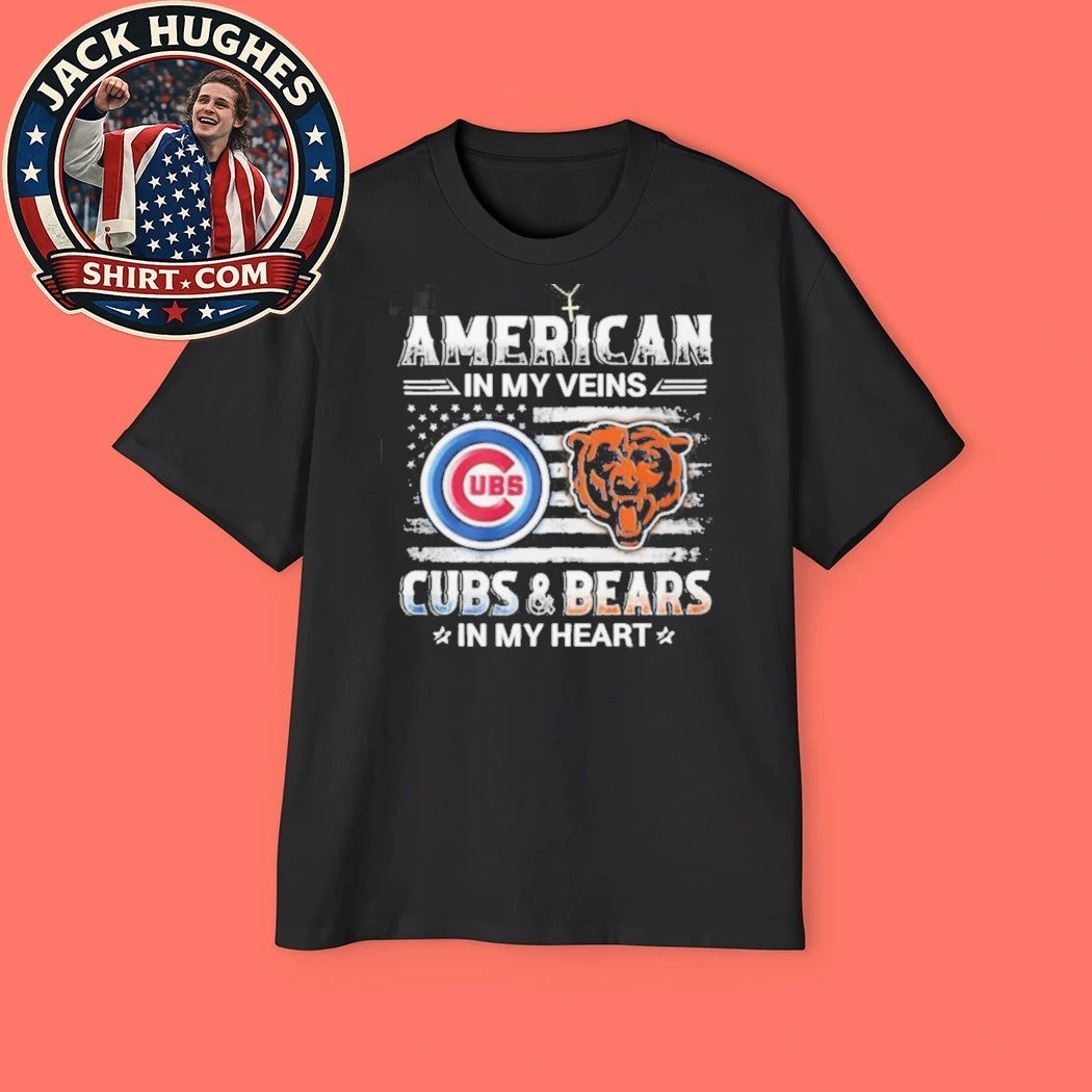Original American In My Veins Cubs And Bears In My Heart Chicago Sports Shirt