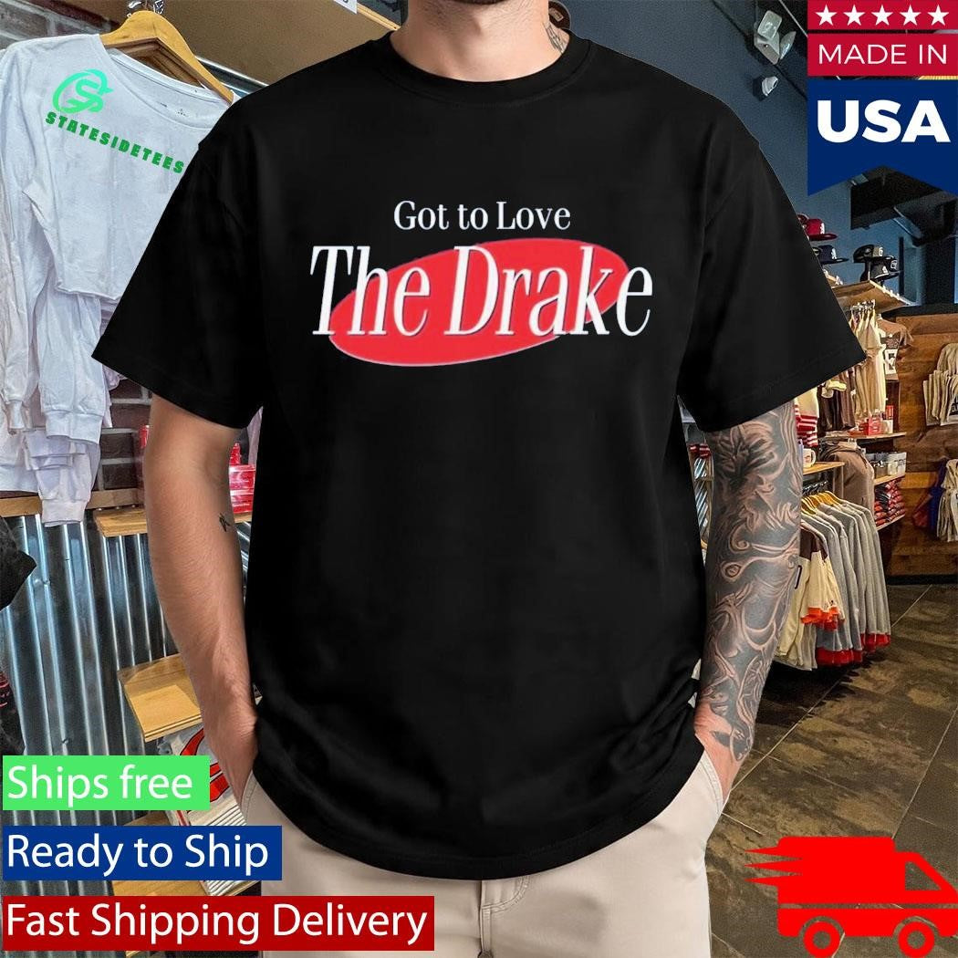 Patriots Got To Love The Drake Shirt
