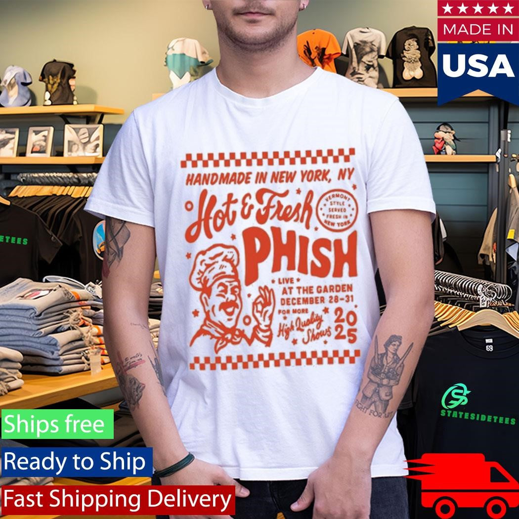 Phish White Tee Hot & Fresh New York 2025 Shirt