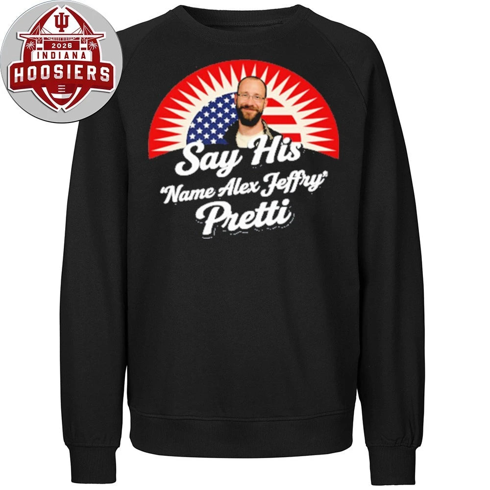 Say His Name Alex Jeffry Pretti 1988-2026 T-Shirt