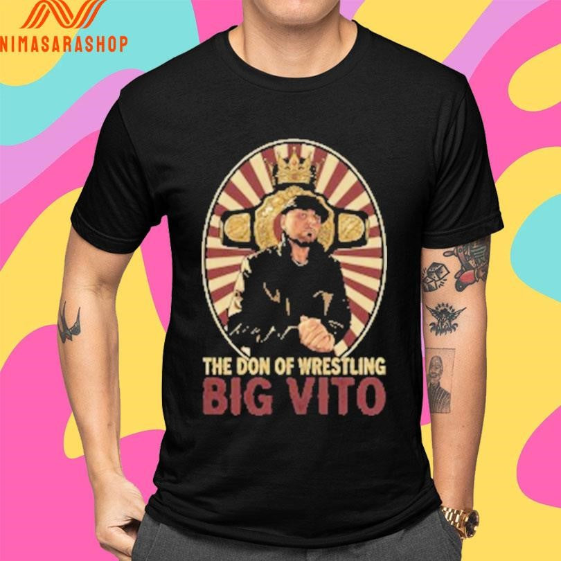The Don Of Wrestling Big Vito Shirts