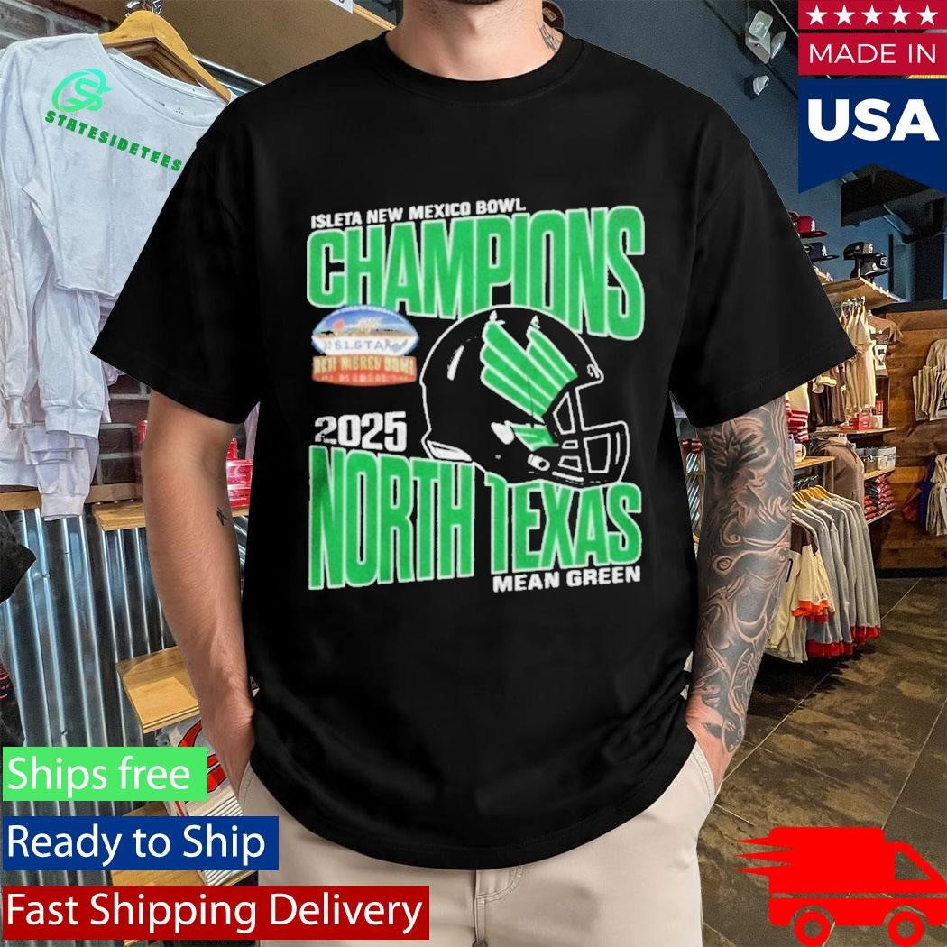 University Of North Texas Mean Green 2025 Isleta New Mexico Bowl Champions Shirt