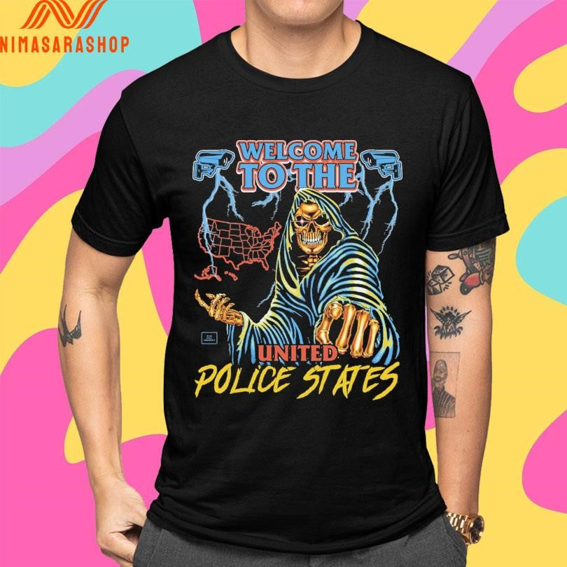 Welcome To The United Police States Shirts
