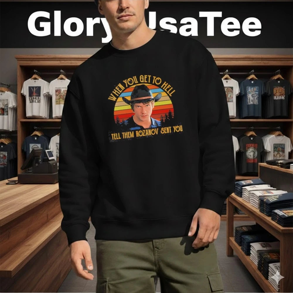 When You Get To Hell Tell Them Rozanov Sent You Connor Storrie Shirt