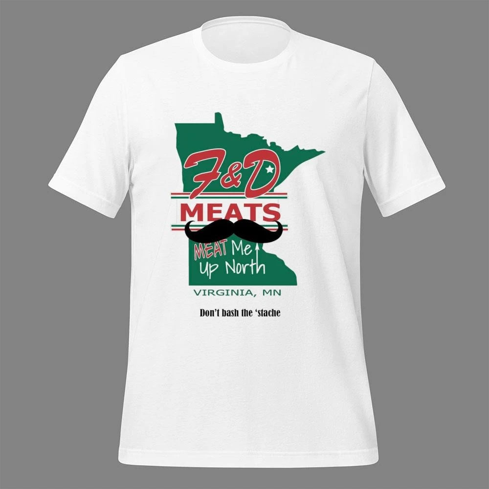 F&D Meats Meat Me Up North Virginia MN Shirt