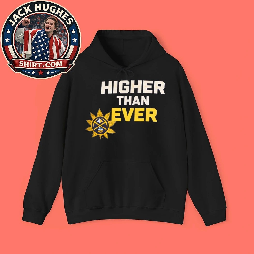 2026 Nuggets Higher Than Ever Shirt