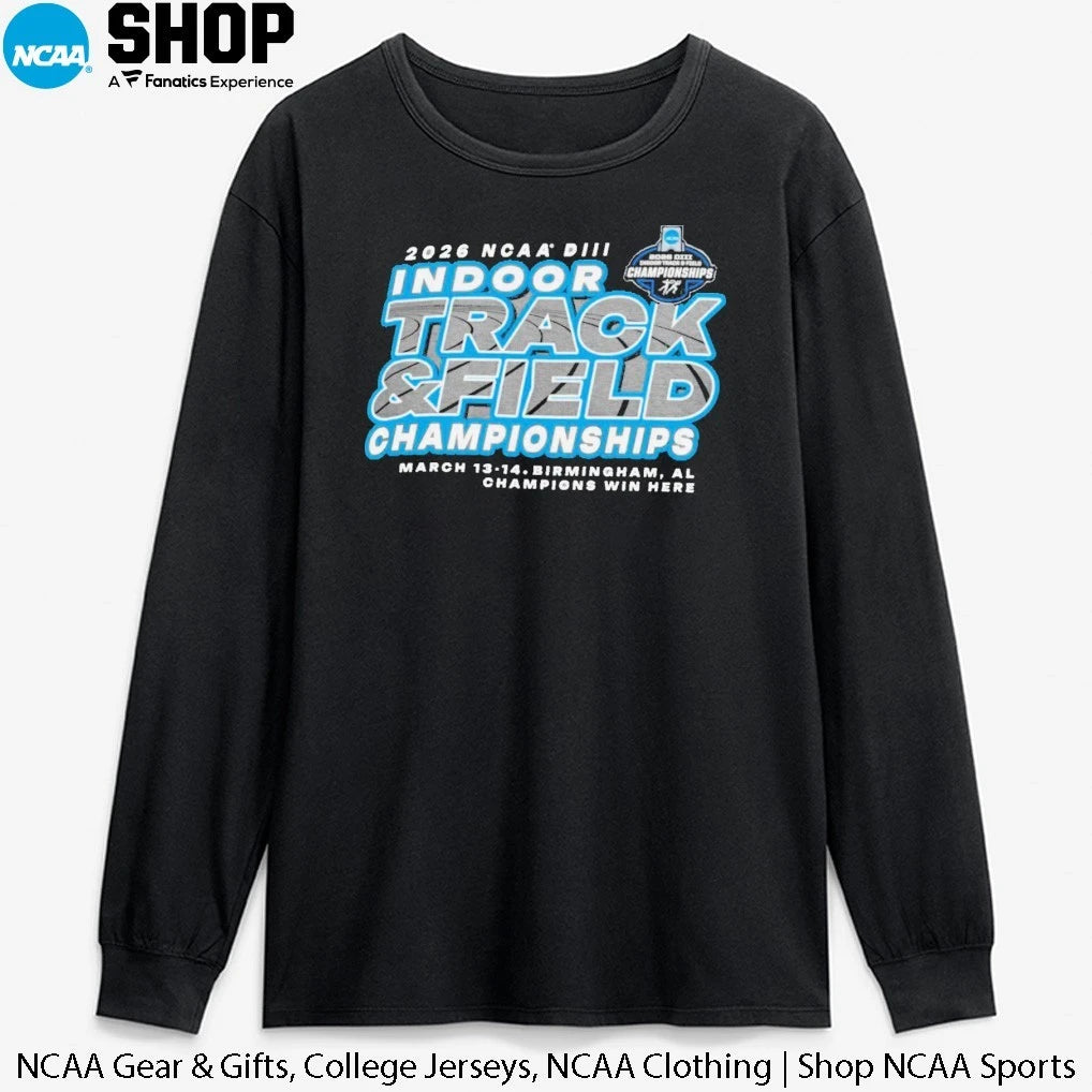 2026 NCAA DIII Indoor Track and Field Championships March 13-14 Birmingham Al Champions Win Here T-Shirt