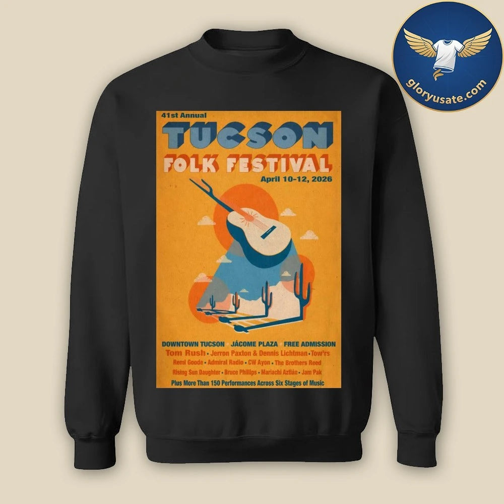 41st Annual Tucson Folk Festival April 10-12 2026 Downtown Tucson Arizona Poster Shirt