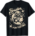 Houston We're Ready For Testing Teacher Racoon Astronaut T-Shirt