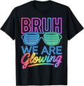 Vibrant Bruh We are Glowing Retro School Event T-Shirt