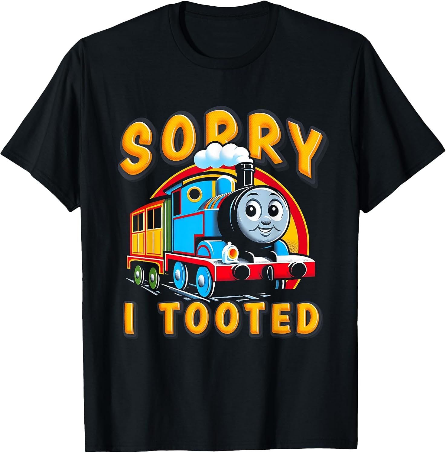 Train Sorry I Tooted Funny Locomotive Railroad Toy Boy Kids T-Shirt