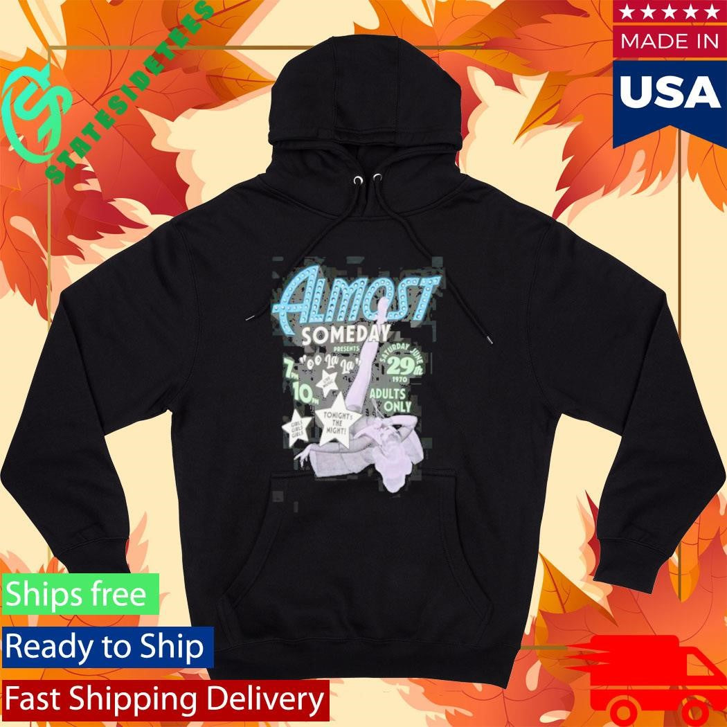 Almost Someday Showgirl Shirt