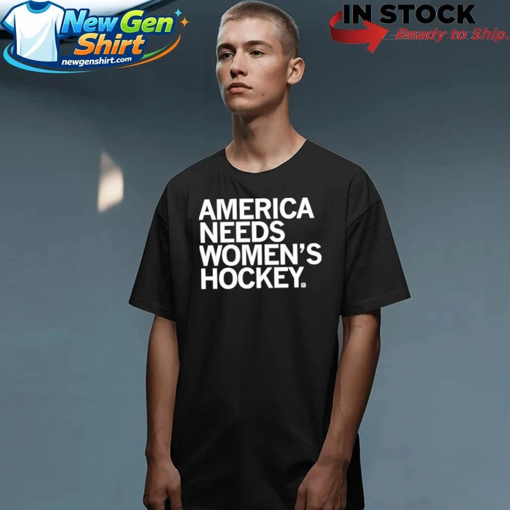 America Needs Women’s Hockey Shirt
