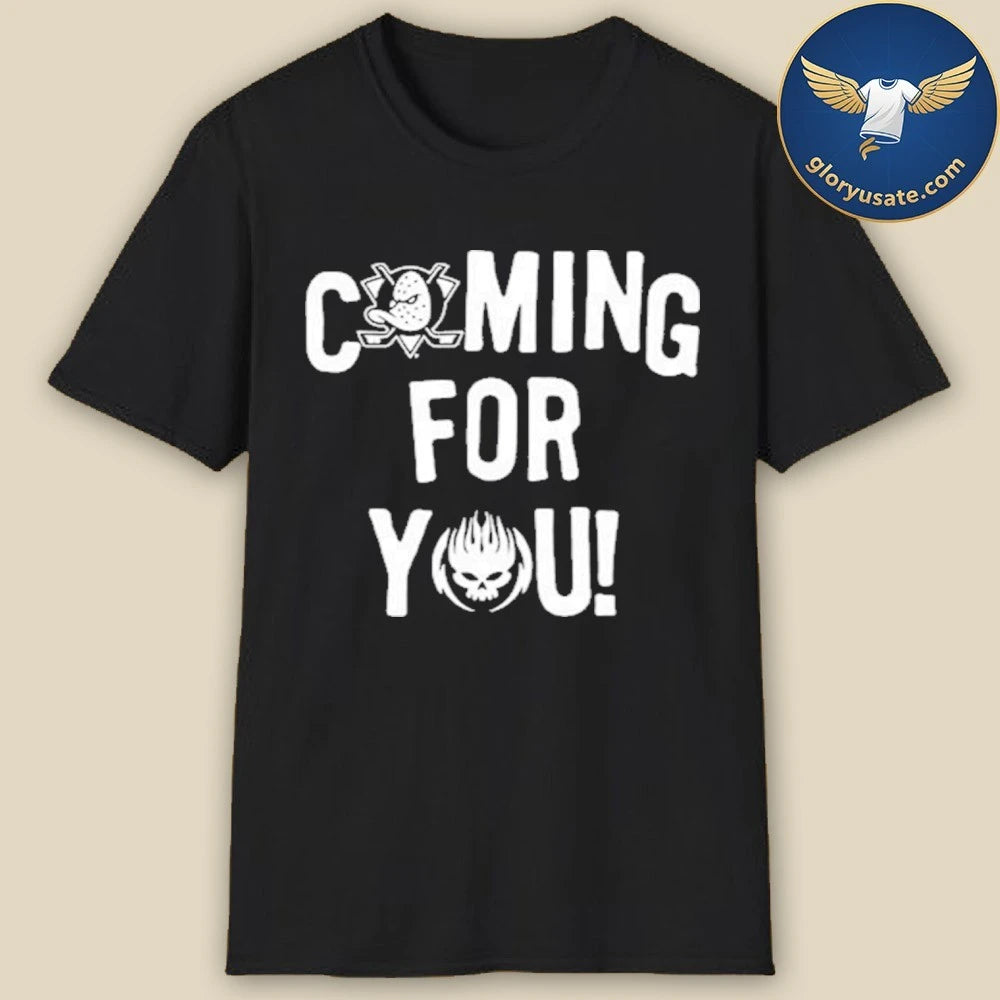 Anaheim Team Coming For You Shirt