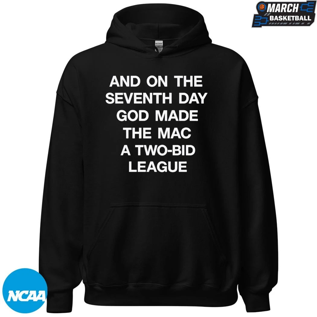 And On The Seventh Day God Made The MAC A Two-Bid League T-Shirts