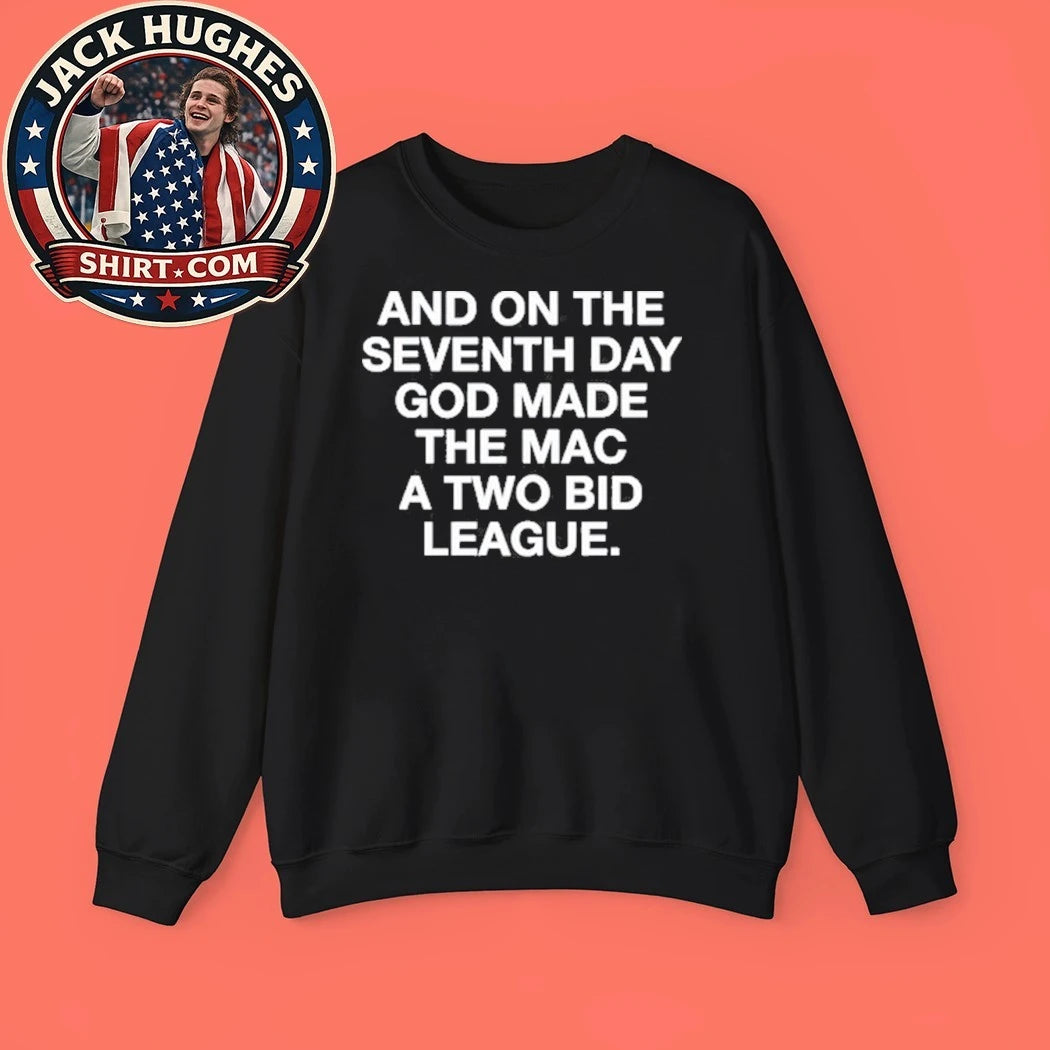 And On The Seventh Day God Made The Mac A Two Bid League Hoodie