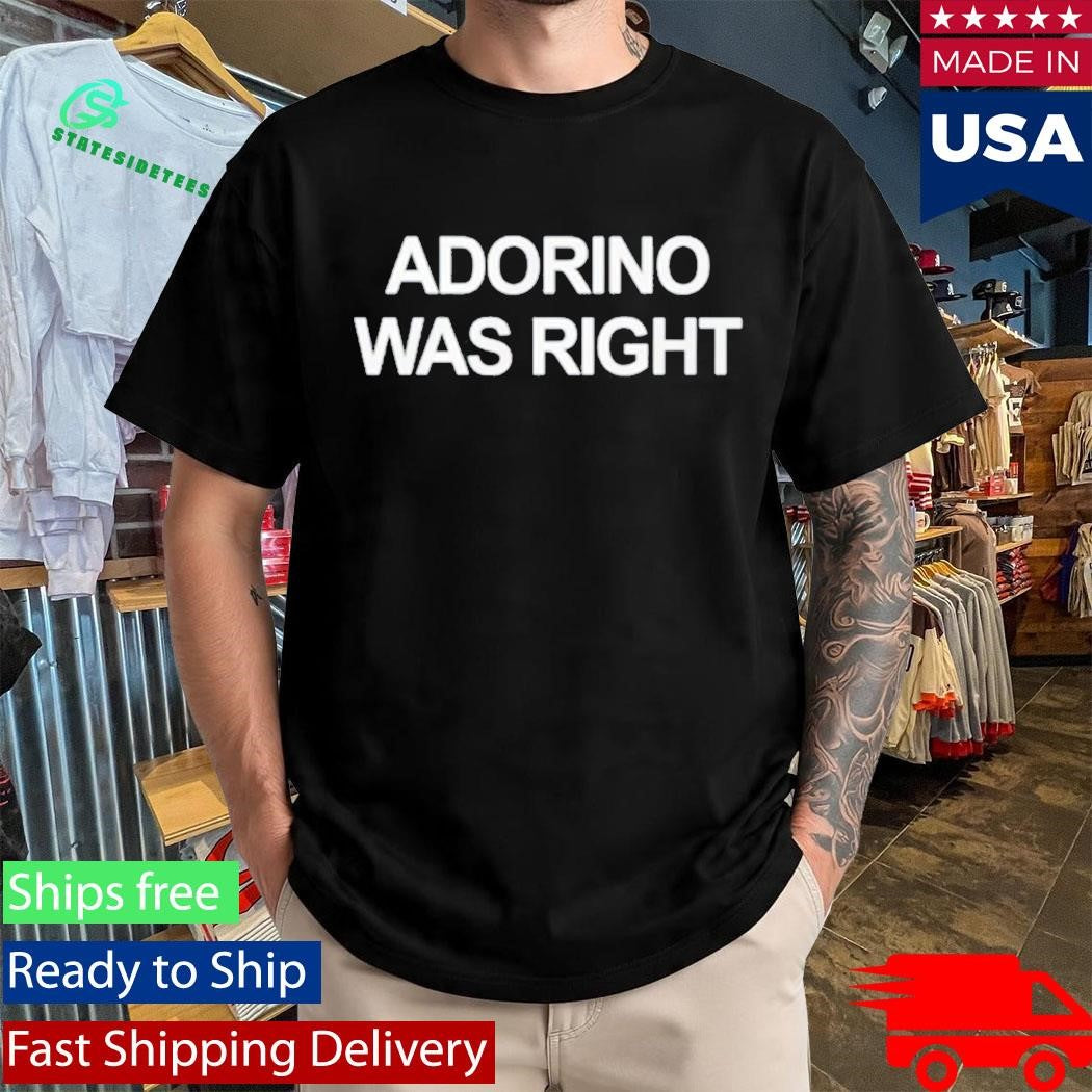 Anson Rabinbach Wearing Adorino Was Right Shirt