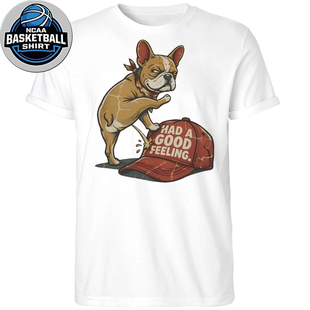 Anti-Trump French Bulldog Peeing on Red Hat Had a Good Feeling Charlie Kirk Meme T-Shirt