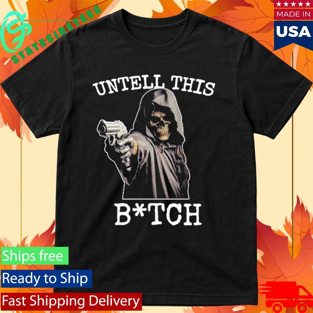 Anus Untell This Bitch Shirt