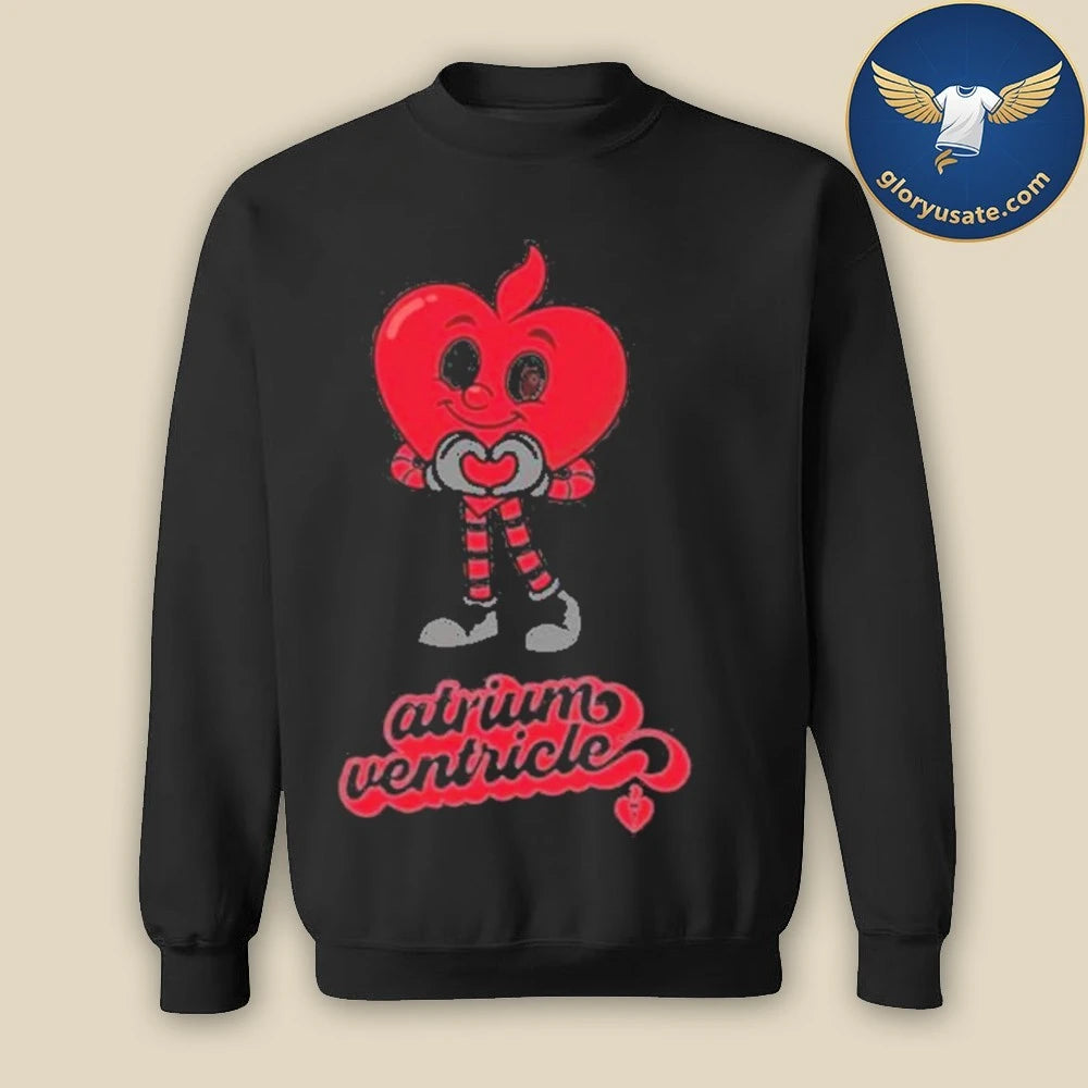 Atrium to my ventricle Shirt