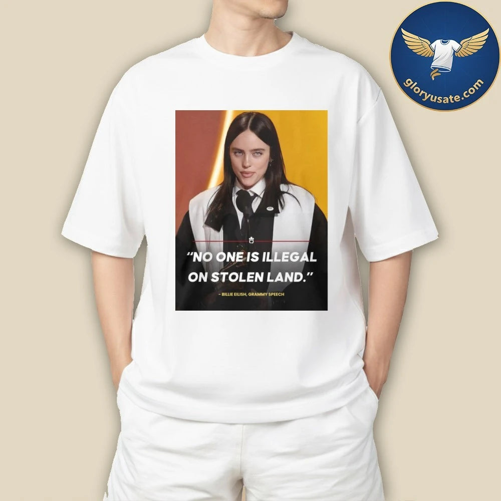 Billie Eilish No One Is Illegal On Stolen Land Shirt
