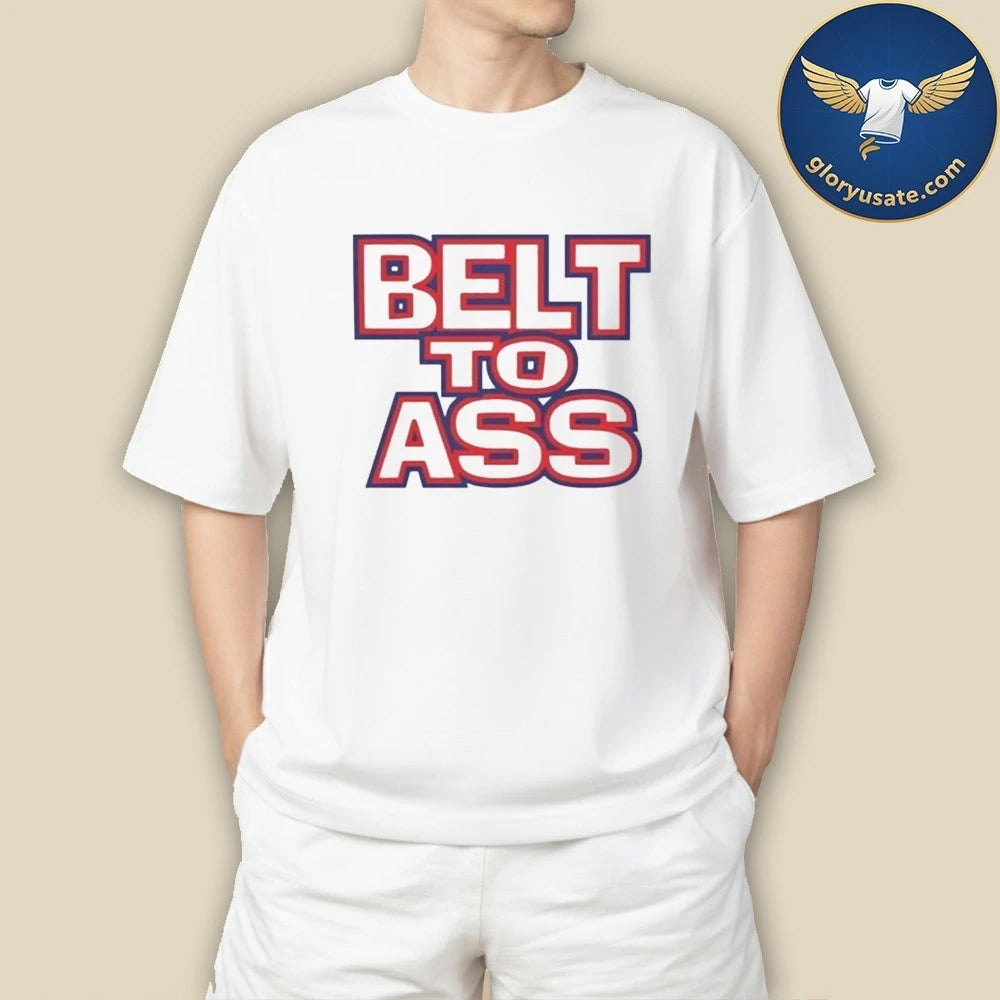 Bills Belt To Ass Shirt