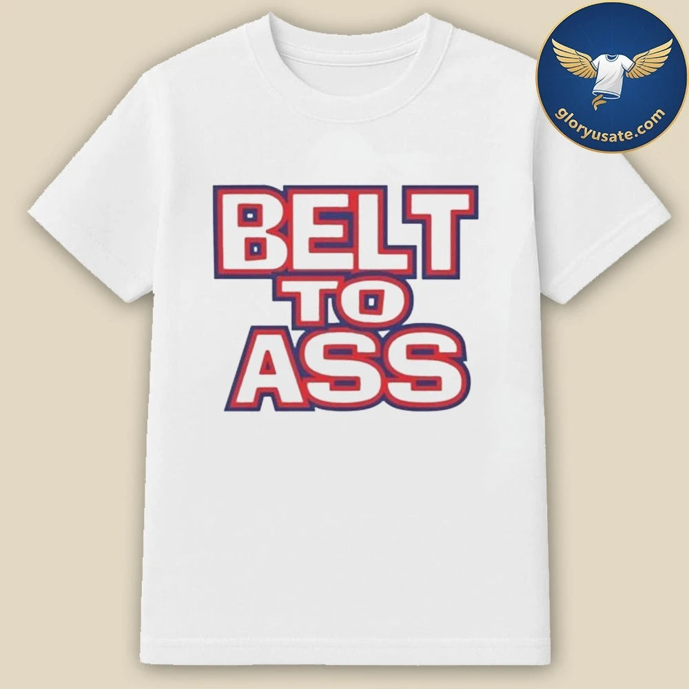 Bills Belt To Ass Shirt