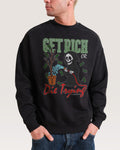 Get Rich or Die Trying Sweatshirt