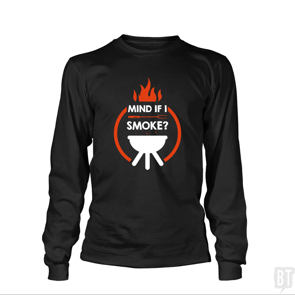 Mind If I Smoke  Long Sleeve