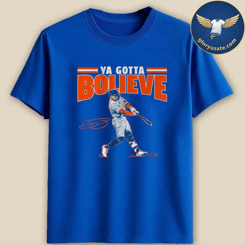 Bo Bichette Ya Gotta Bolieve New York Baseball Shirt