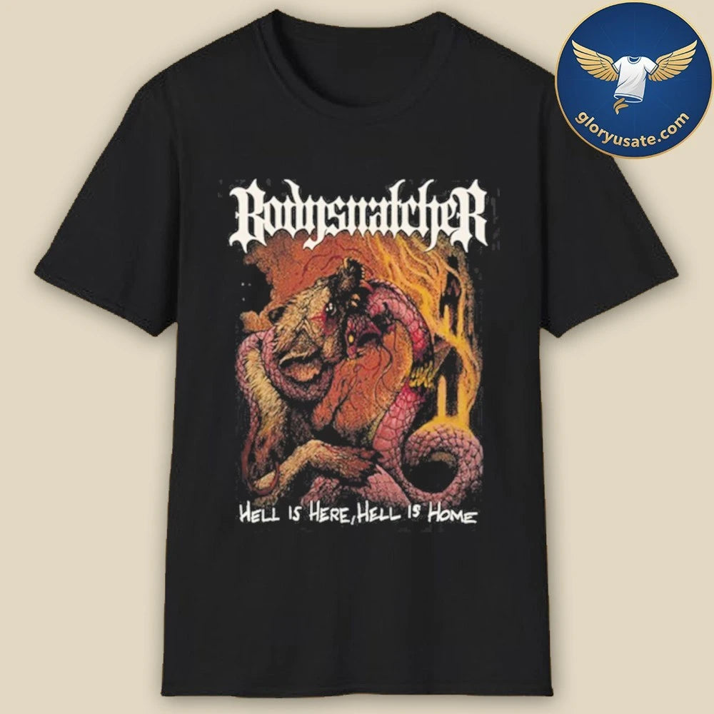 Bodysnatcher Hoodie Shirt Hell Is Here Shirt