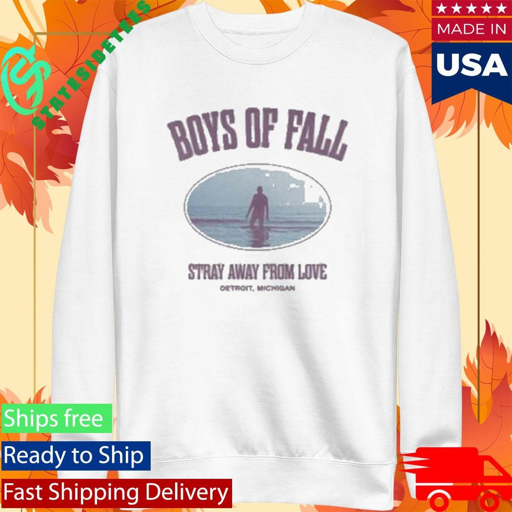 Boys Of Fall Stray Away From Love Shirt