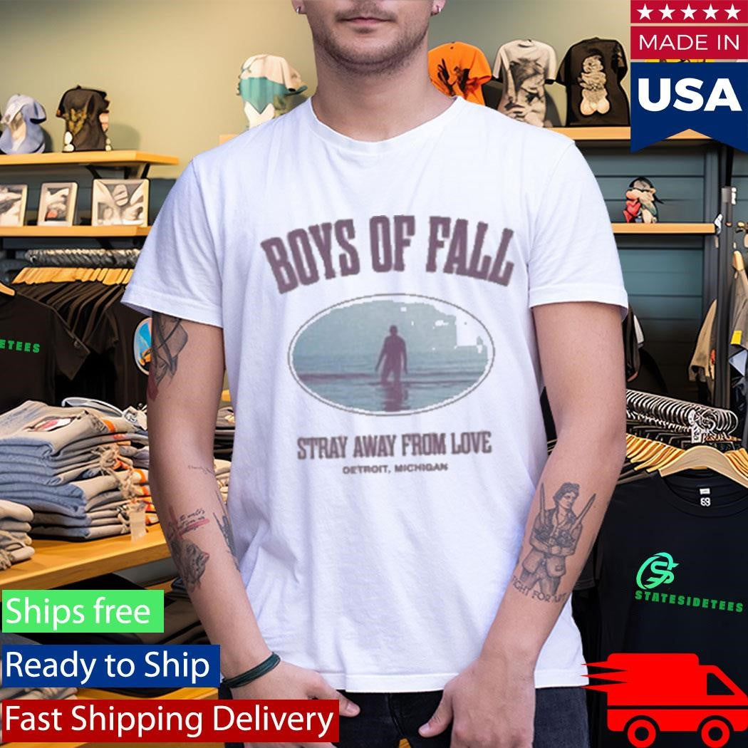 Boys Of Fall Stray Away From Love Shirt