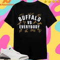 Buffalo Hockey Vs Everybody Signature Shirts