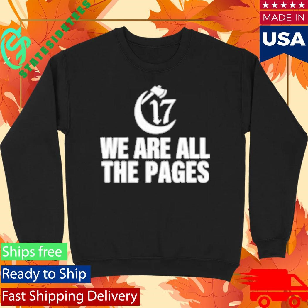 Chapter 17 Hatchet Hand We Are All The Pages Shirt