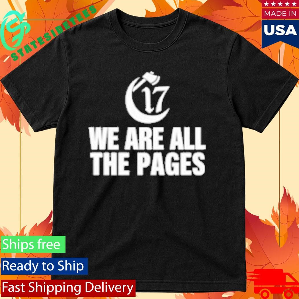 Chapter 17 Hatchet Hand We Are All The Pages Shirt