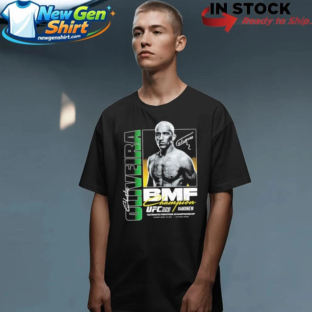 Charles Oliveira UFC 326 #AndNew BMF Champion Shirt